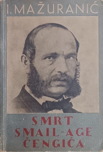 Mažuranić: Smrt Smail-age Čengića