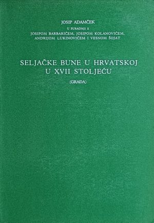 Adamček: Seljačke bune u Hrvatskoj u XVII stoljeću