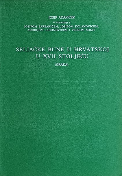 Adamček: Seljačke bune u Hrvatskoj u XVII stoljeću