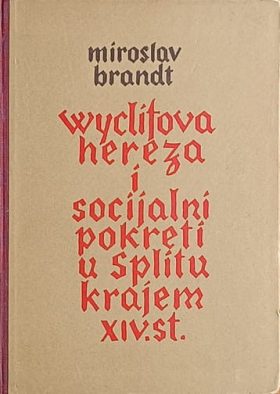 Brandt-Wyclifova hereza i socijalni pokreti u Splitu