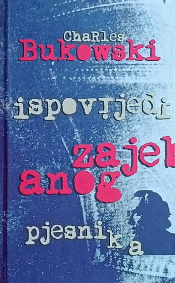 Bukowski-Ispovijedi zajebanog pjesnika