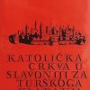Buturac-Katolička crkva u Slavoniji za turskoga vladanja