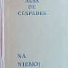 Cespedes-Na njenoj strani
