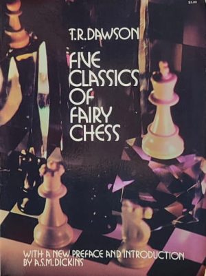 Dawson: Five Classics of Fairy Chess