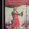 Knowles-King Arthur and his Knights
