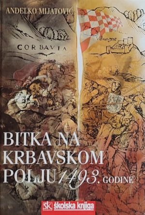 Mijatović: Bitka na Krbavskom polju 1493. godine