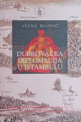 Miović: Dubrovačka diplomacija u Istambulu