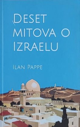 Pappe-Deset mitova o Izraelu