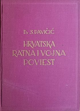 Pavičić: Hrvatska vojna i ratna poviest i Prvi svjetski rat