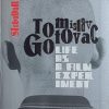 Šijan: Tomislav Gotovac: Life as a Film Experiment