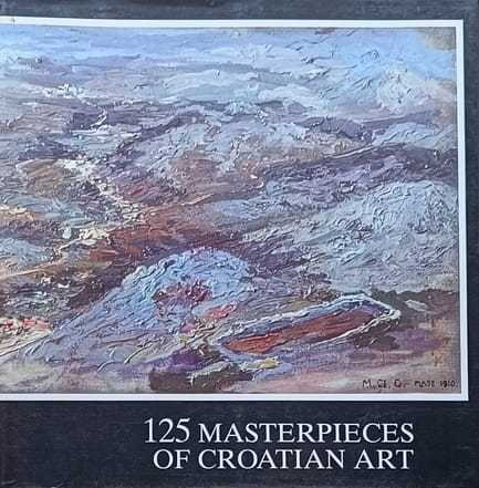 125 Masterpieces of Croatian Art