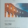 Diamond: Slom: kako se društva odlučuju za propast ili uspjeh
