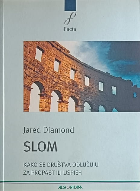 Diamond: Slom: kako se društva odlučuju za propast ili uspjeh