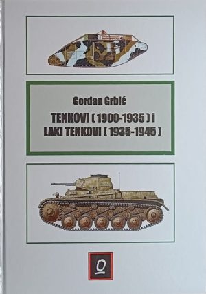 Grbić: Tenkovi (1914-1935) i laki tenkovi (1935-1945)