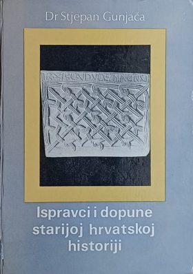 Gunjača: Ispravci i dopune starijoj hrvatskoj historiji: knjiga 2