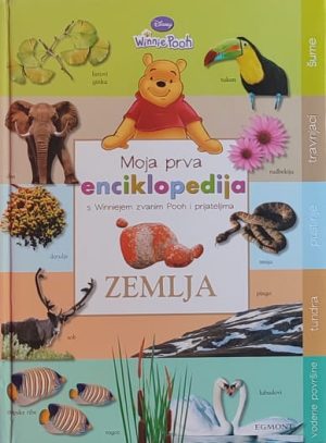 Moja prva enciklopedija s Winniejem zvanim Pooh i prijateljima: Zemlja