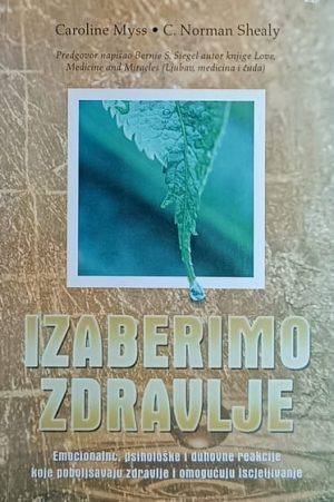 Myss-Izaberimo zdravlje