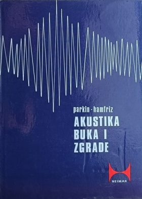 Parkin, Hamfriz: Akustika, buka i zgrade