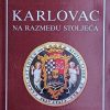 Vrbetić-Karlovac na razmeđu stoljeća