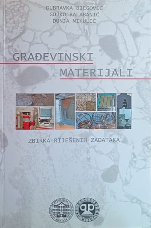 Građevinski materijali: zbirka riješenih zadataka