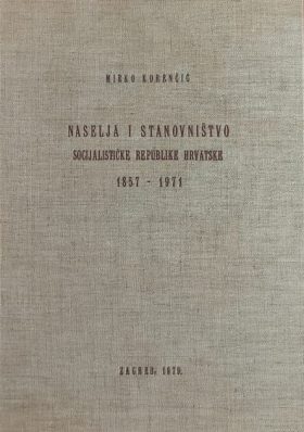 Korenčić: Naselja i stanovništvo SR Hrvatske 1857 - 1971.
