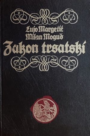 Margetić, Moguš: Zakon trsatski