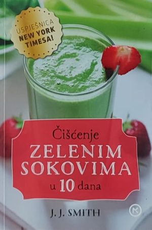 Smith: Čišćenje zelenim sokovima u 10 dana