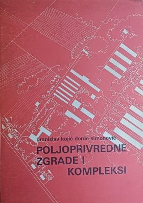 Kojić, Simonović: Poljoprivredne zgrade i kompleksi