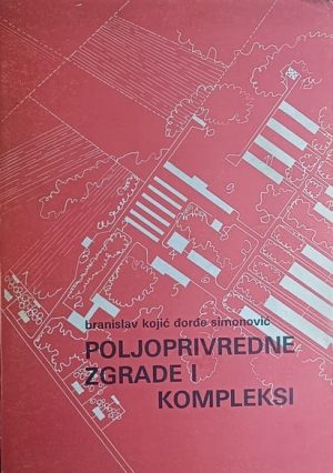 Kojić, Simonović: Poljoprivredne zgrade i kompleksi