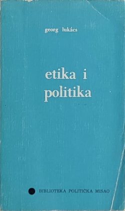 Lukacs-Etika i politika