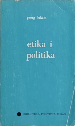 Lukacs-Etika i politika