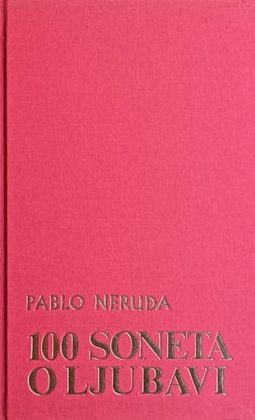Neruda-Sto soneta o ljubavi
