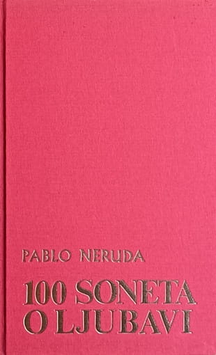 Neruda-Sto soneta o ljubavi