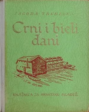 Truhelka: Crni i bieli dani