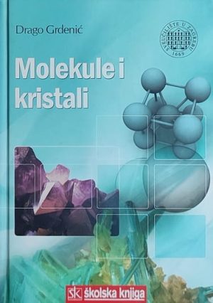 Grdenić: Molekule i kristali
