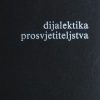 Horkheimer, Adorno: Dijalektika prosvjetiteljstva