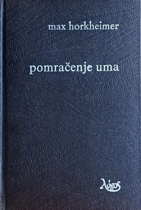 Horkheimer: Pomračenje uma