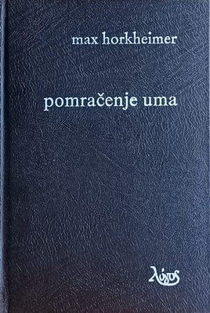 Horkheimer: Pomračenje uma