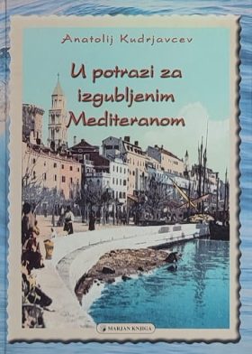Kudrjavcev: U potrazi za izgubljenim Mediteranom