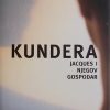 Kundera: Jacques i njegov gosodar