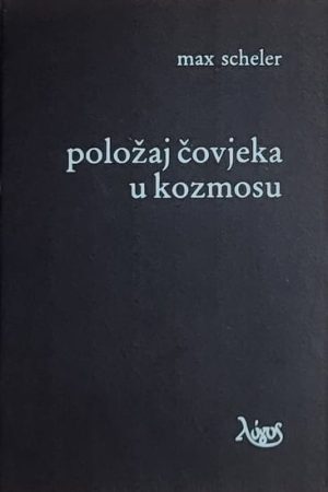 Scheler: Položaj čovjeka u Kozmosu