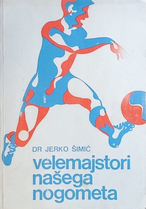 Šimić-Velemajstori našega nogometa