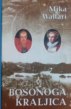 Waltari: Bosonoga kraljica