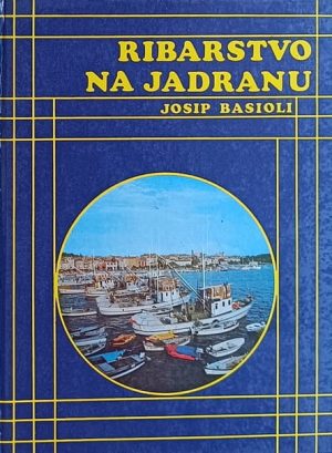 Basioli-Ribarstvo na Jadranu