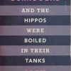 Burroughs: And the Hippos Were Boiled In Their Tanks