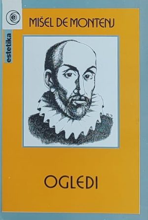 de Montenj: Ogledi