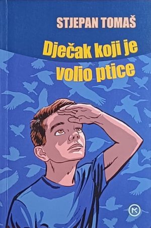 Tomaš: Dječak koji je volio ptice