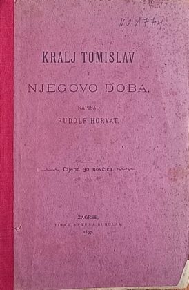 Horvat-Kralj Tomislav i njegovo doba