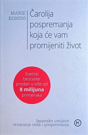 Kondo: Čarolija pospremanja koja će vam promijeniti život