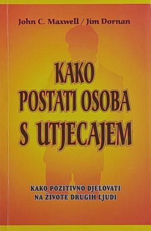 Maxwell, Dornan: Kako postati osoba s utjecajem